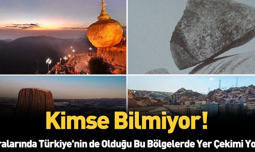 İçinde Türkiye’nin de bulunduğu yer çekiminin olmadığı 8 yer!