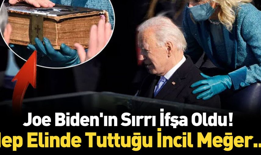 Joe Biden'ın yemin ettiği İncil çok konuşuldu!