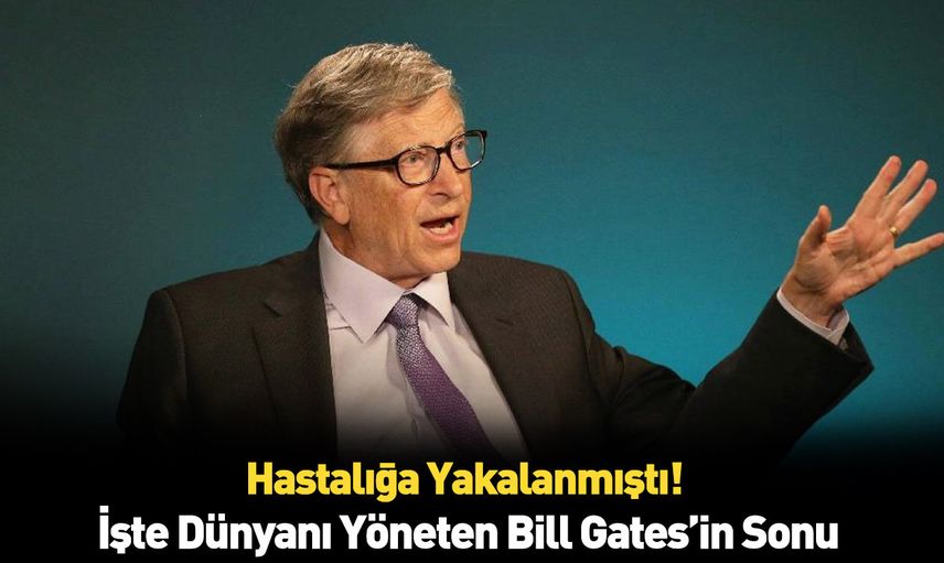 Karun kadar zengin Bill Gates koronavirüse yakalandı hali içler acısı para her şeyin çözümü değil