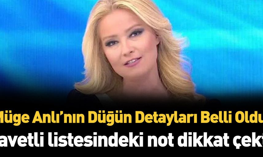 Müge Anlı ve Şinasi Yüzbaşıoğlu’nun 25 Haziran’da gerçekleşecek düğünün detayları belli oldu