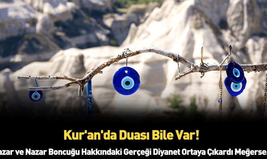 Nazar boncuğunun tarihi insanlık kadar eski