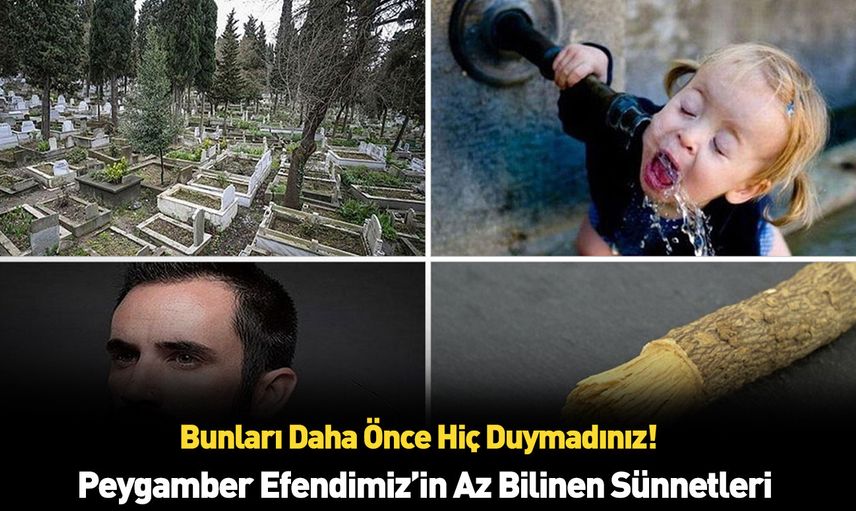 Peygamberimizin hayatında yer edinmiş sünnetler