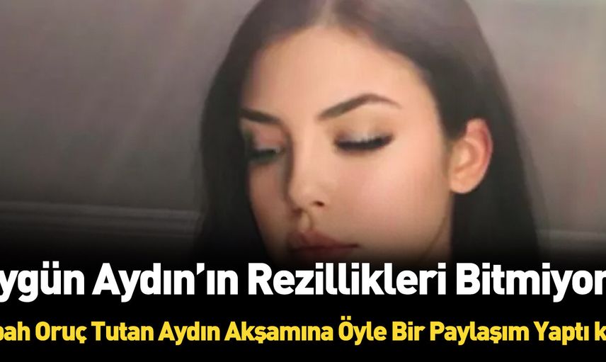 Sabah oruç tutan Aygün Aydın akşamına alkol aldı