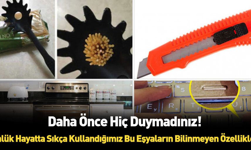 Ürünlerdeki pek bilinmeyen ve kullanılmayan özellikler