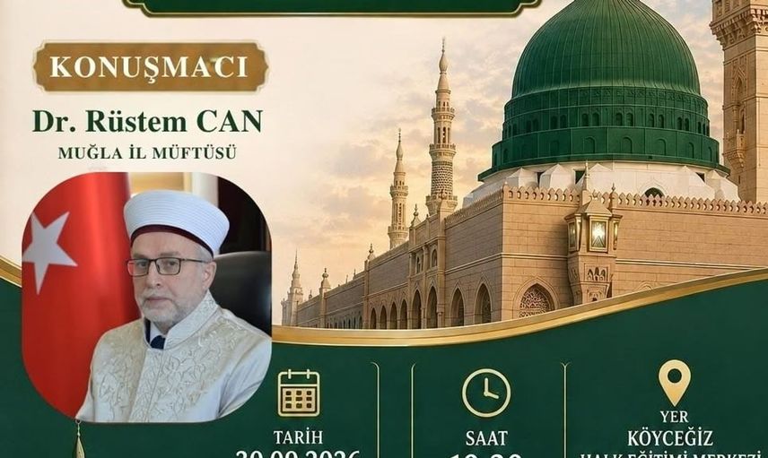 Köyceğiz'de Mevlid-i Nebi haftasında özel konferans
