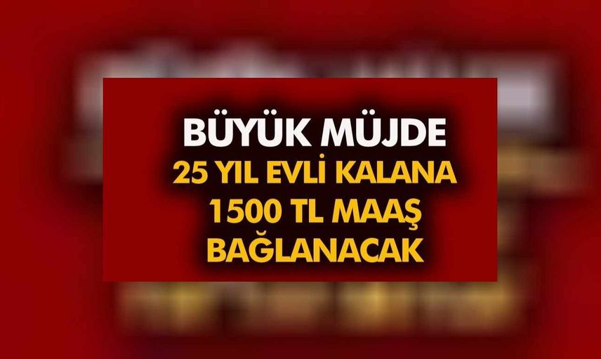 25 yıl evli kalana emeklilik müjdesi! Tek dilekçeyle maaş bağlanacak!