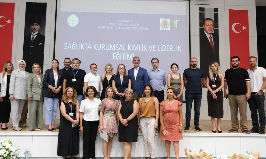 Mersin'de sağlık yöneticilerine liderlik eğitimi verildi