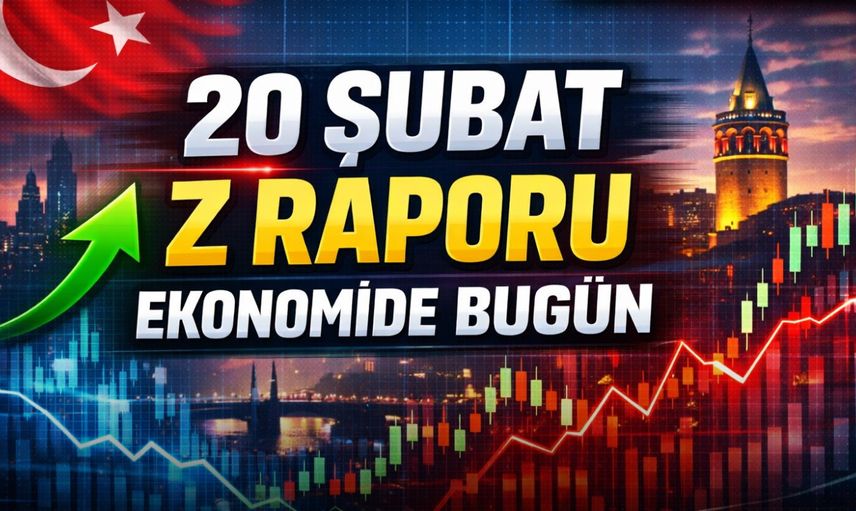 30 Saniyede Ekonomi: 20 Şubat 2026