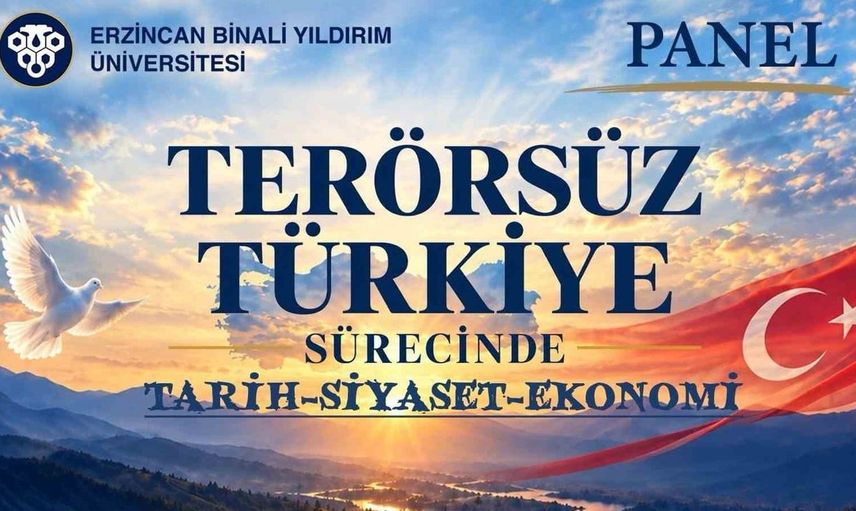 Erzincan Binali Yıldırım Üniversitesinde terörsüz Türkiye için panel düzenleniyor