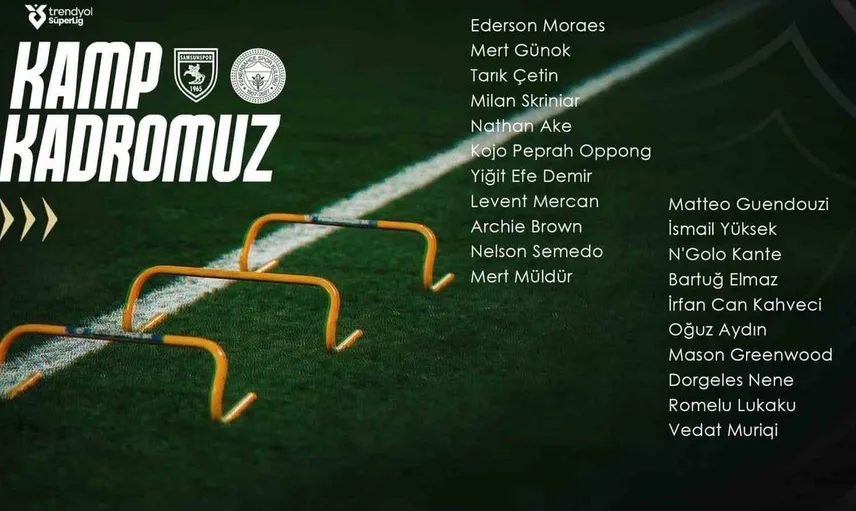 Fenerbahçe, Samsunspor maçı için kamp kadrosunu açıkladı