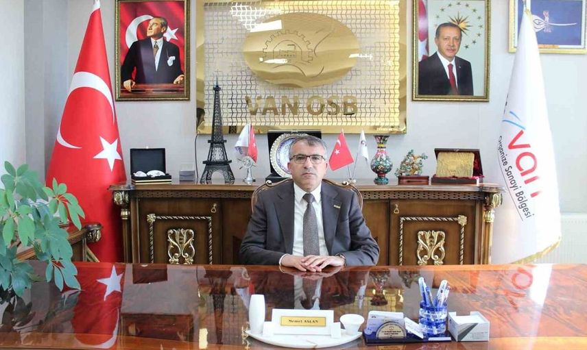 Van OSB başkanı memet aslan: osb’ler şehirlerin gülen yüzüdür