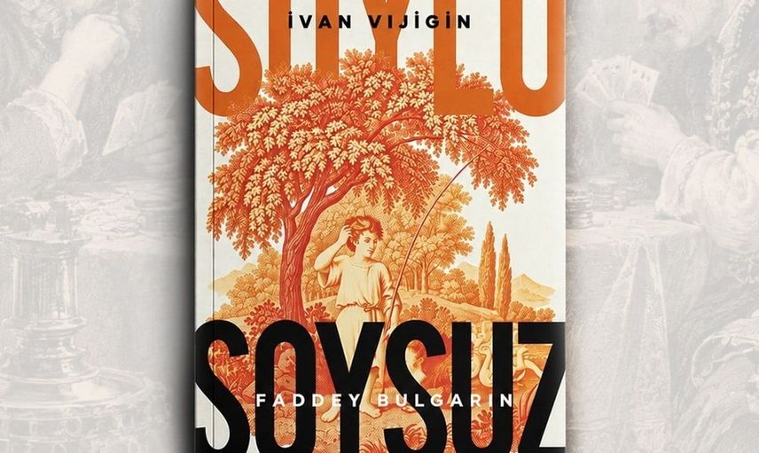 Faddey Bulgarin'in İvan Vıjigin romanı Türkçeye kazandırıldı