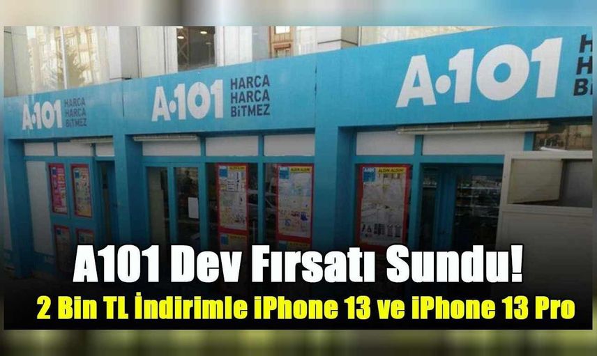 A101’den inanılmaz fırsat! iPhone 13 indirimli fiyatlarıyla satışa sunuldu! A101 iPhone 13 fiyat listesi…