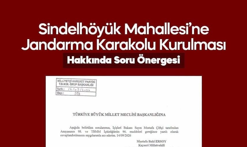 Baki Ersoy, Sindelhöyük Mahallesi'ne jandarma karakolu kurulması için önerge verdi