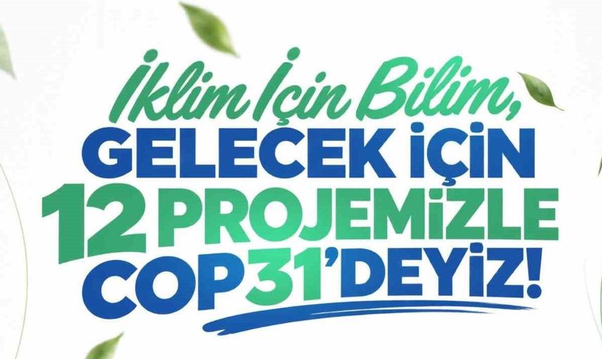 Malatya turgut özal üniversitesi COP31'de uluslararası iş birliği fırsatlarını sunacak
