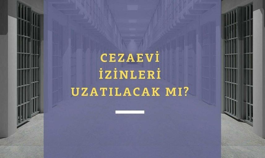 Açık cezaevi izinleri uzatıldı mı, ne zaman bitiyor? 2022 Açık cezaevi izinleri tarihleri