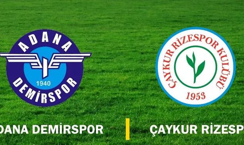 Adana Demirspor-Çaykur Rizespor Maçı Ne Zaman?