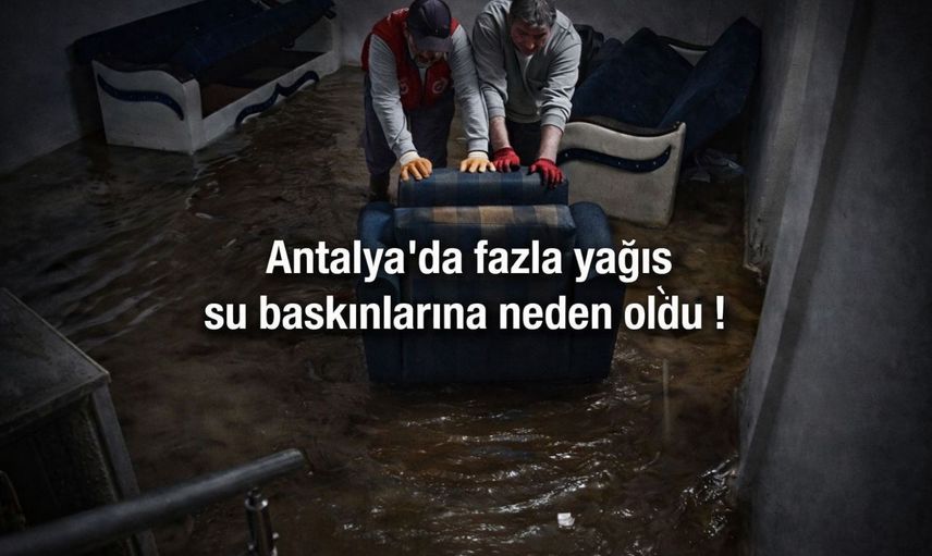Antalya son yılların en fazla yağış alan günlerini yaşıyor