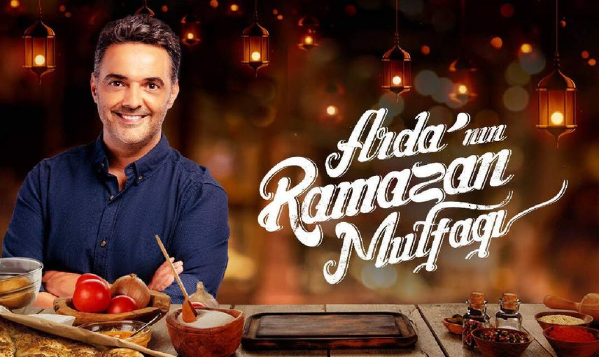 Arda'nın Ramazan Mutfağı yayın günleri ve saati
