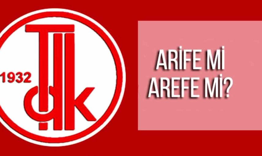 Arife günü ne demek? Arefe sözcük anlamı nedir, nasıl yazılır? Arefe günü mü, Arife mi?