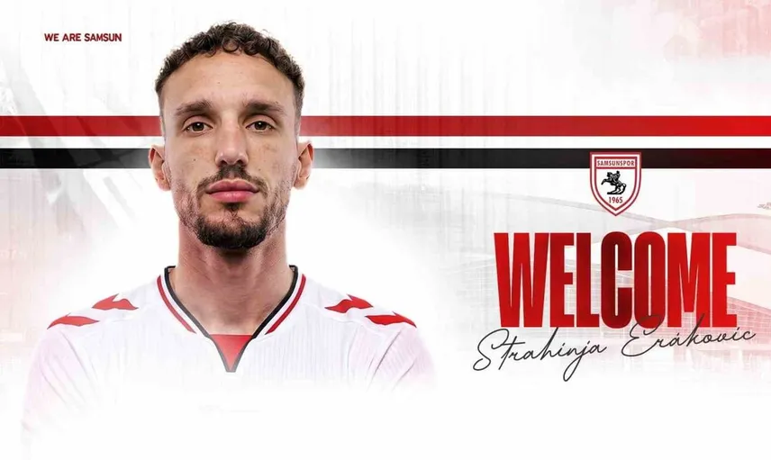Samsunspor, Erakovic ile kadrosunu güçlendirdi