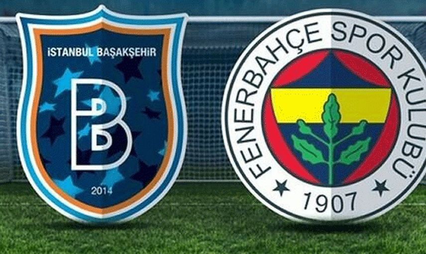 Başakşehir - Fenerbahçe Maçı Ne Zaman?