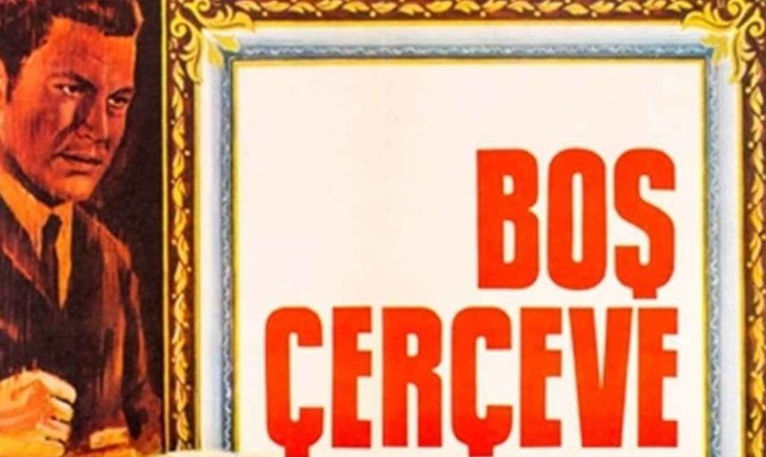 Boş Çerçeve film konusu ve oyuncuları