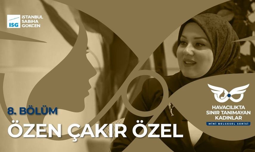 Engelleri aşan bir kadının havacılık serüveni: Özen Çakır Özel'in ilham verici hikayesi