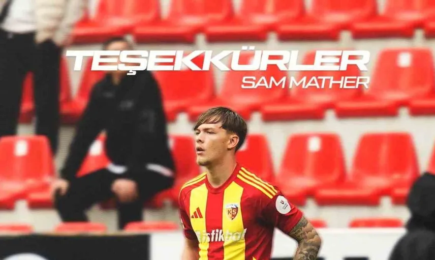 Kayserispor'da bir ayrılık daha: Sam Mather takımdan ayrıldı