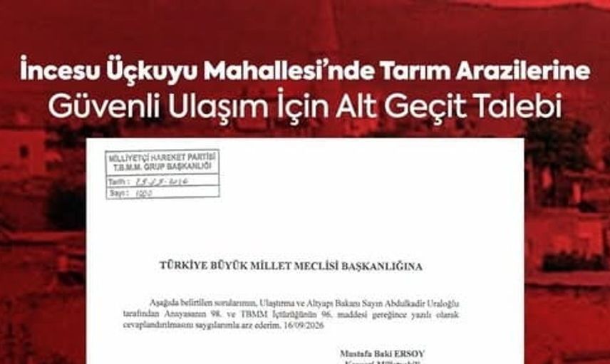 Baki Ersoy, İncesu’da güvenli ulaşım için TBMM’ye önerge sundu