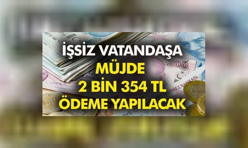 Çalışan ve işsiz binlerce kişinin hesabına 2 bin 354 TL yatırılıyor! Bakan Yanık ödemelerin detaylarını açıkladı!