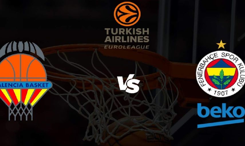 Valencia Fenerbahçe Beko maçını canlı izle S Sport - Valencia FB maçı canlı yayın linki