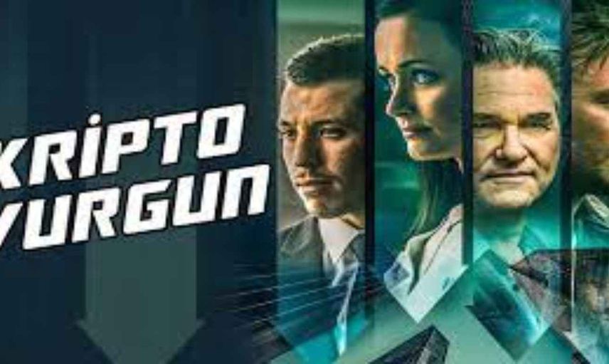 Crypto – Kripto Vurgun film konusu ve oyuncuları