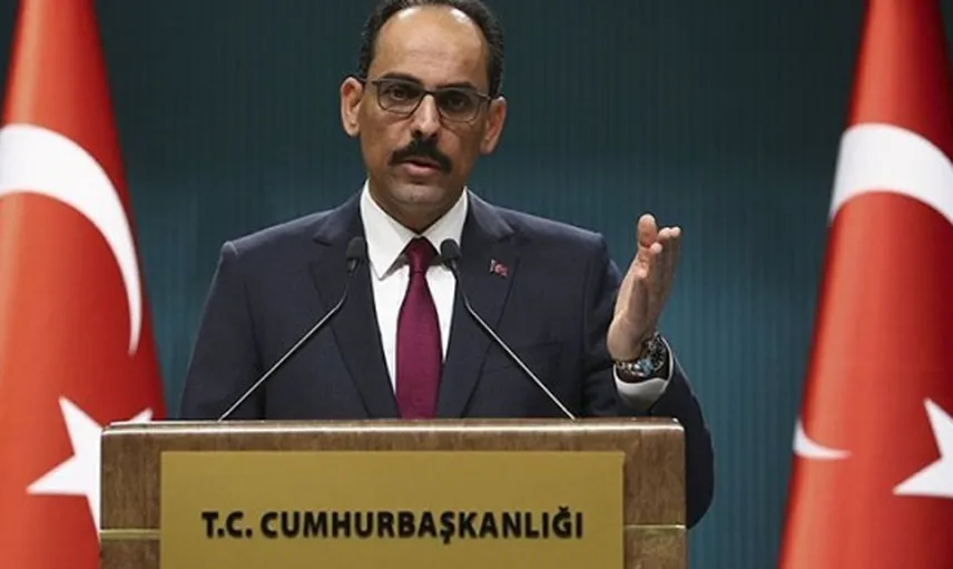 Cumhurbaşkanlığı Sözcüsü Kalın: Teröristler Müttefikiniz Olamaz