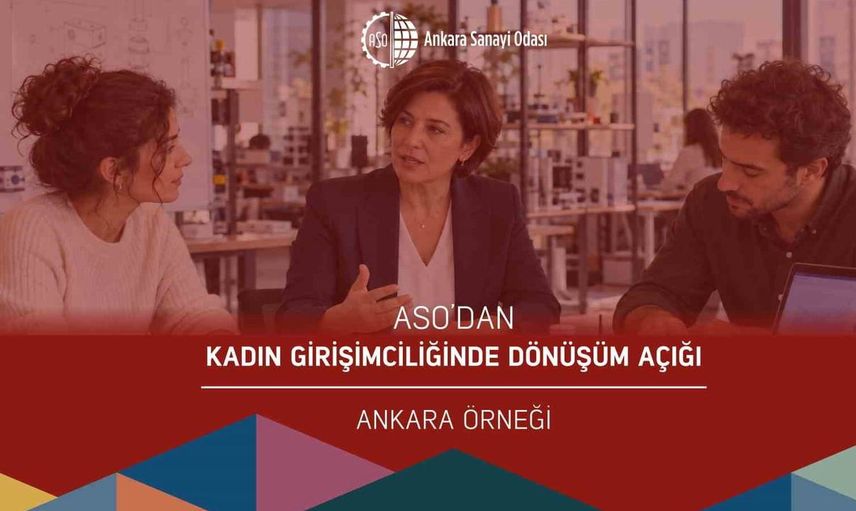 Kadın girişimciliğinde dönüşüm açığı: ASO’dan yeni yol haritası
