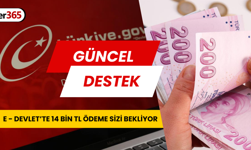 E – Devlet’ten 14.000 TL hakkınızı almayı unutmayın! Sayılı günler kaldı
