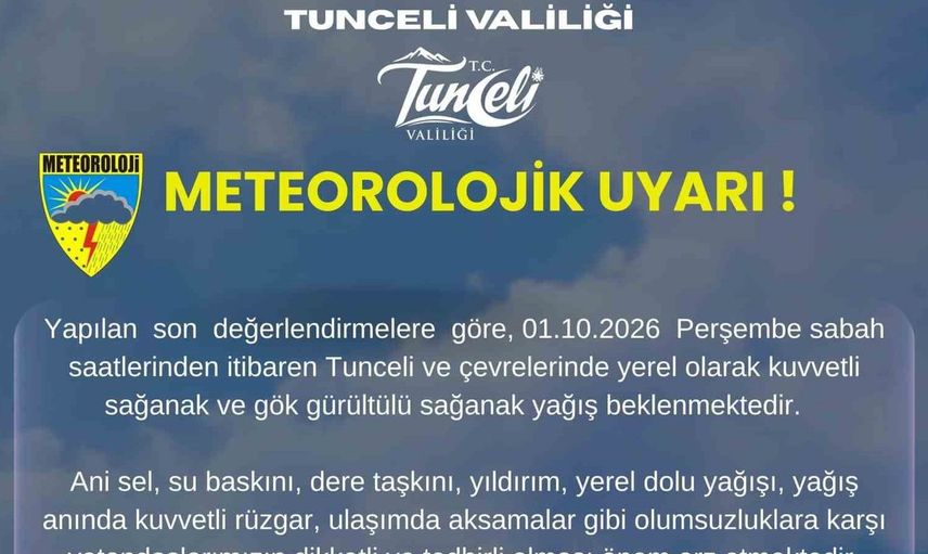 Tunceli'de kuvvetli yağışa dikkat: meteoroloji uyarısı