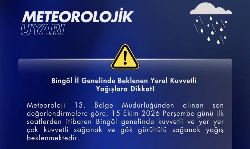 Bingöl'de kuvvetli sağanak yağış bekleniyor