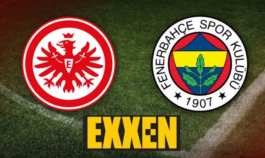 Eintracht Frankfurt-Fenerbahçe Maçı Exxen'de Nasıl İzlenir?