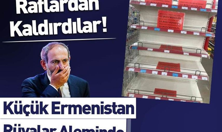 Ermenistan'dan Türk Mallarına Ambargo Kararı!