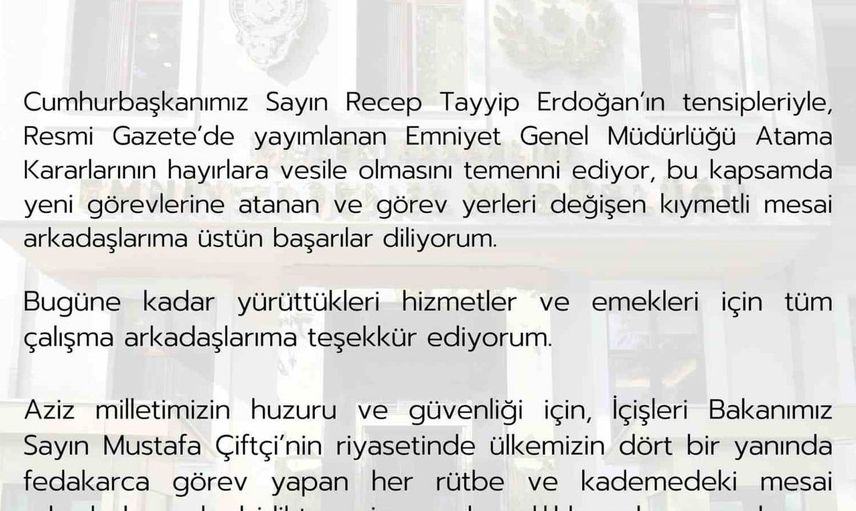 Emniyet Genel Müdürü Fidan, atama kararlarının hayırlı olmasını diledi