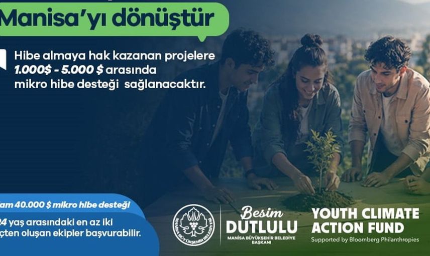 Manisa'nın gençleri için iklim değişikliği destekleniyor: 50 bin dolarlık hibe ile projeler hayata geçecek