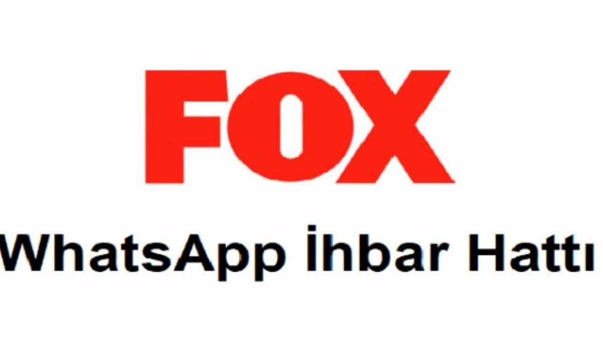 Fox TV WhatsApp ihbar hattı numarası nedir? Fox Haber WhatsApp ihbar hattı numarası güncel bilgiler