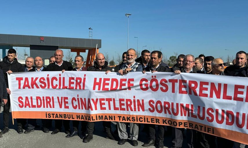 İstanbul Havalimanı taksicileri, meslektaşları Oğuz Erge’nin öldürülmesini protesto etti!