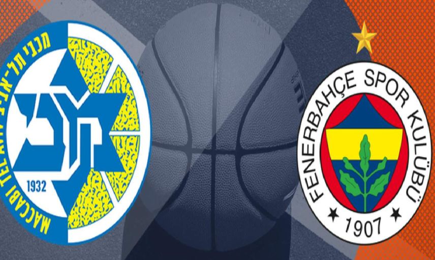 Maccabi Tel Aviv Fenerbahçe Beko maçı ne zaman, saat kaçta, hangi kanalda? Maccabi Tel Aviv Fenerbahçe Beko canlı izle