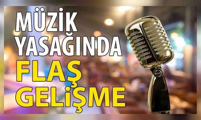 Müzik yasağı saat kaça kadar uzatıldı? Koronavirüs müzik yasağı kaç oldu?