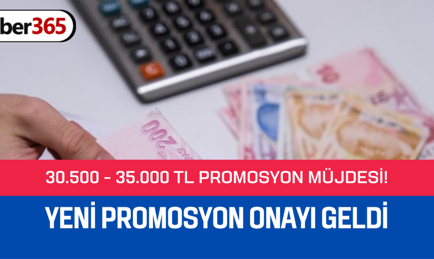 O bankayla anlaşma sağlandı! 30.500 TL - 35.000 TL promosyon hesaplara yatıyor