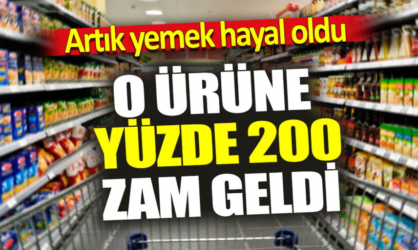 O ürünü artık hayallerinizde bile yiyemeyeceksiniz! %200 zam yapıldı