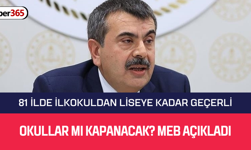 OKULLAR MI KAPANIYOR? MEB 81 ilde kapatmaya gidecek! İlkokuldan liseye kadar her kademede geçerli