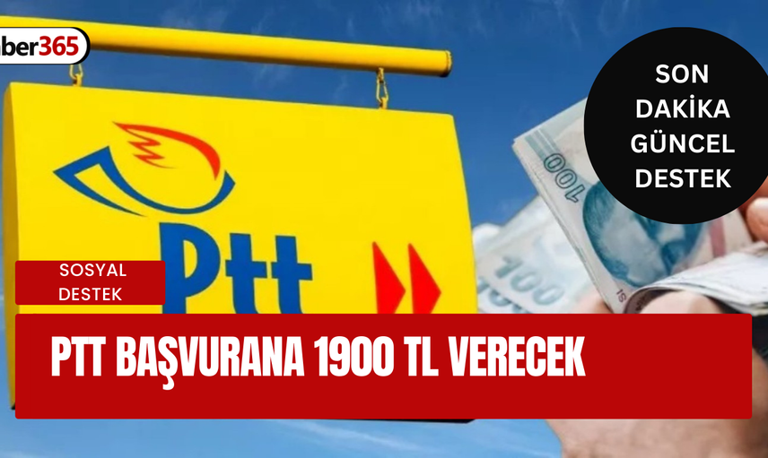 PTT her haneye 1900 TL yardım yapacak!  A’DAN Z’YE tüm detaylar belli oldu
